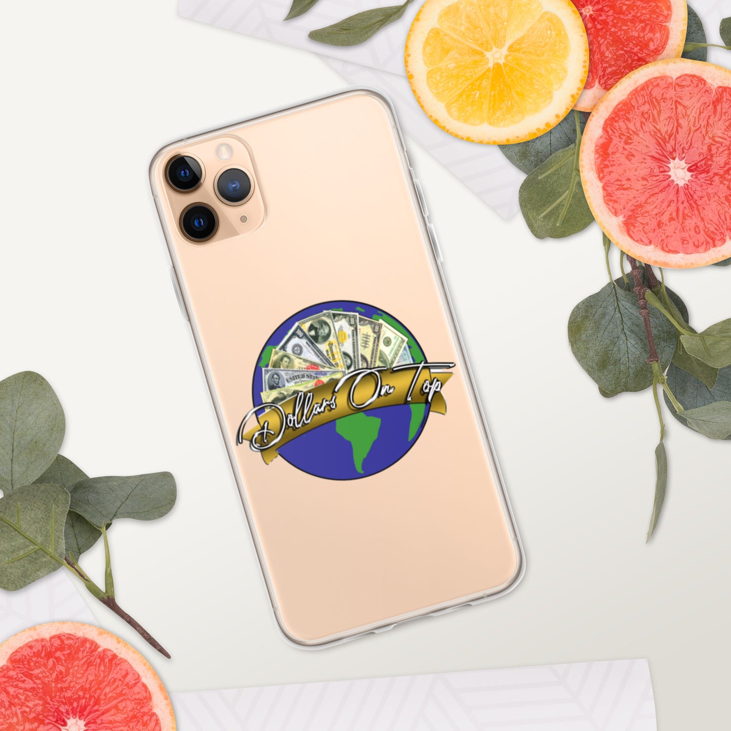 Dollars. On. Top GLOBE iPhone Case