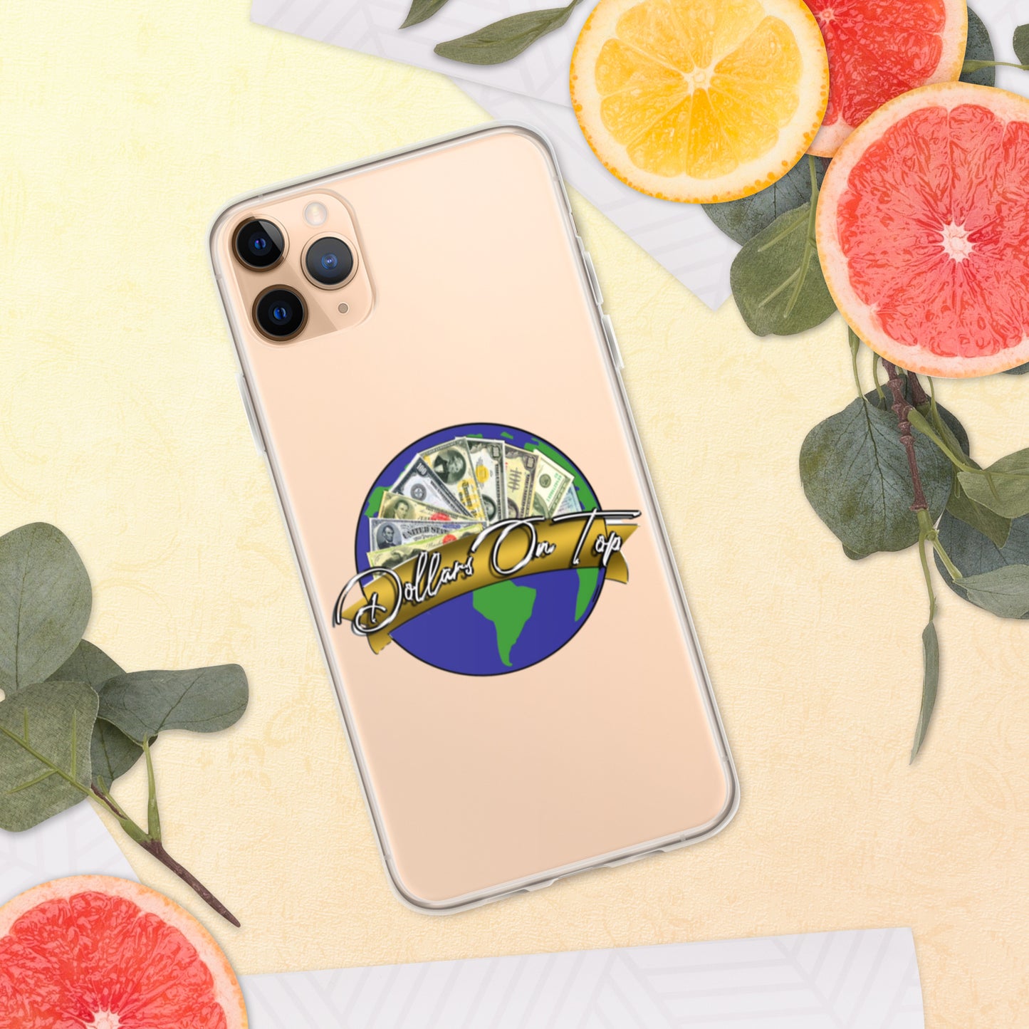 Dollars. On. Top GLOBE iPhone Case