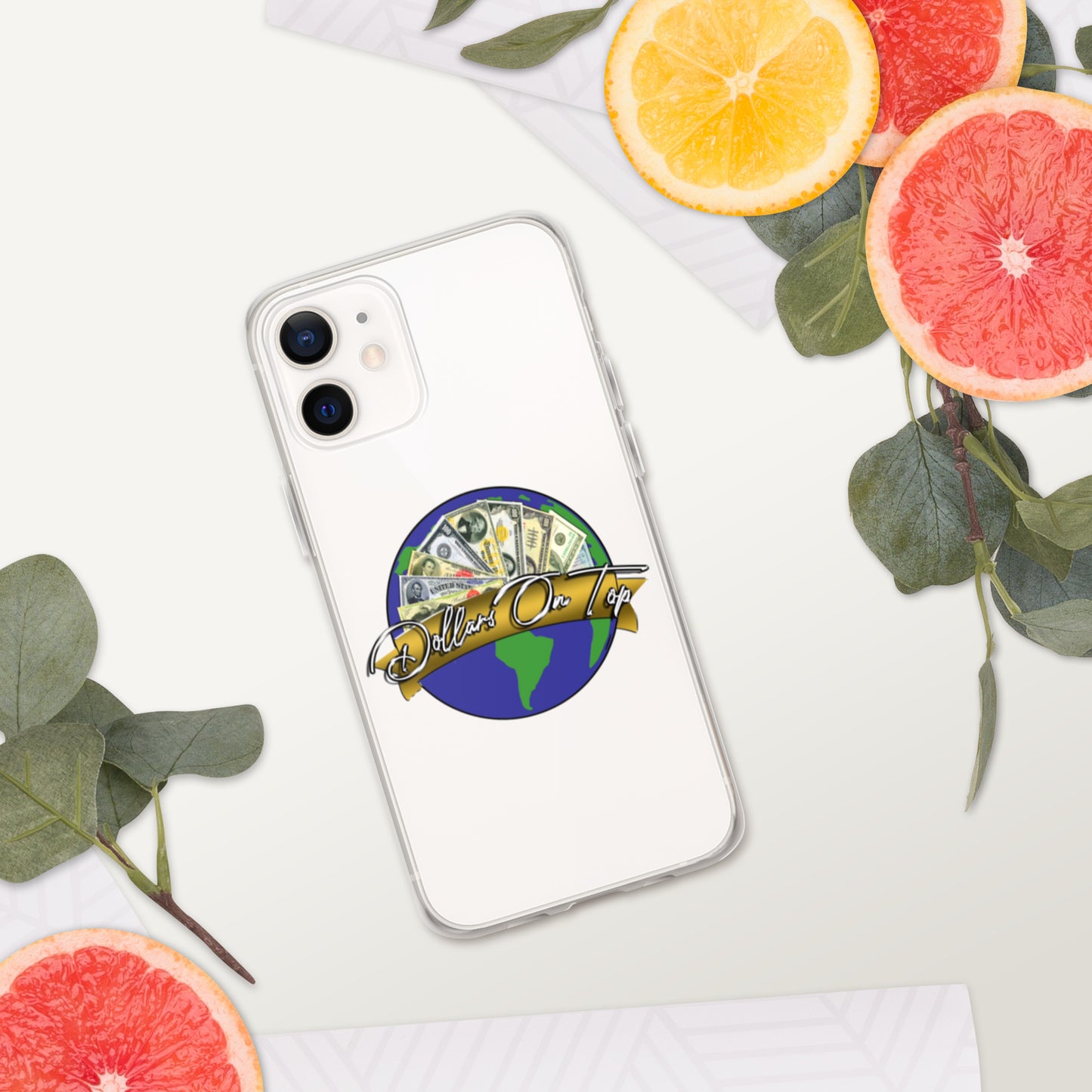 Dollars. On. Top GLOBE iPhone Case