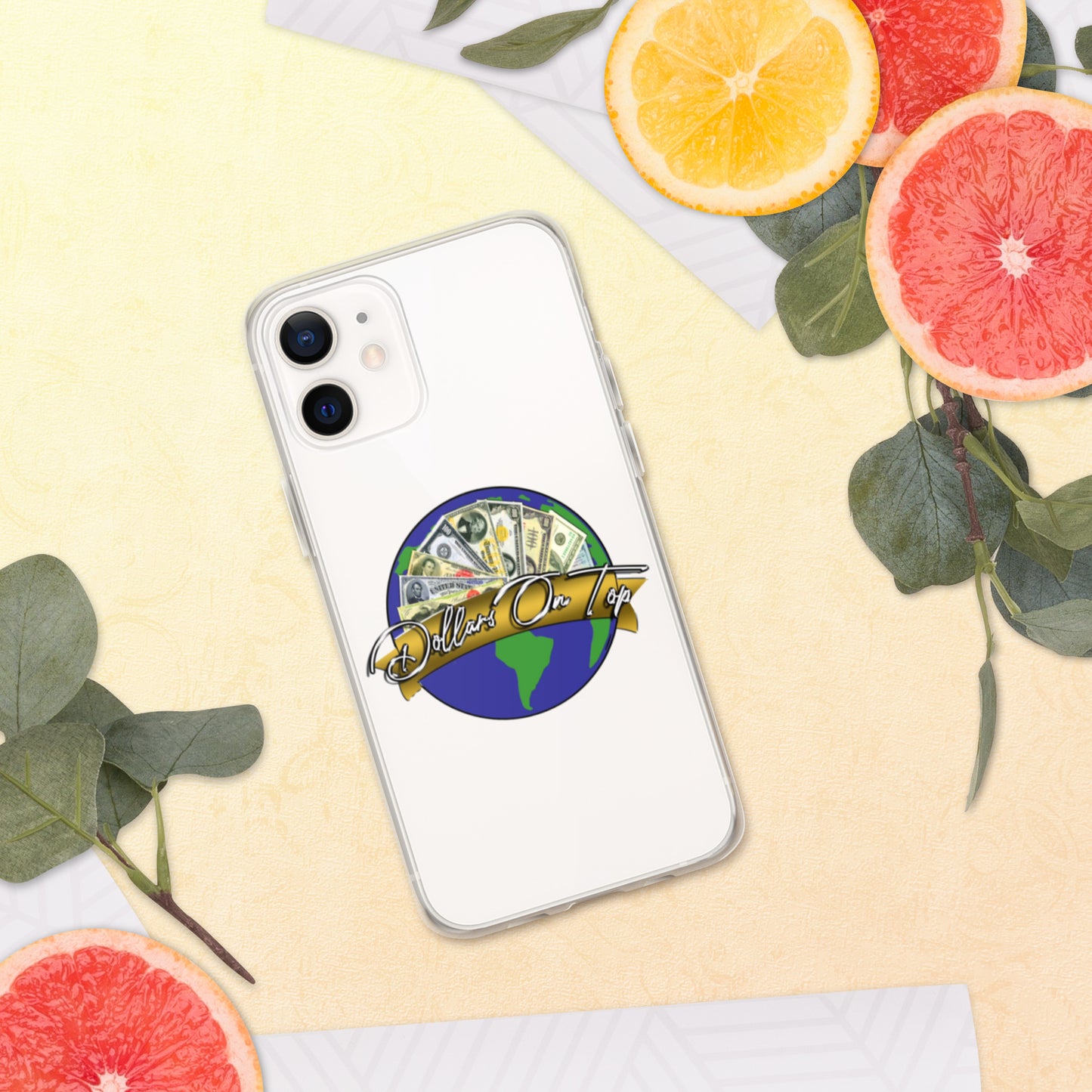 Dollars. On. Top GLOBE iPhone Case
