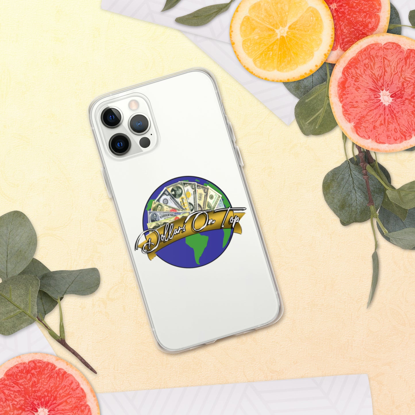 Dollars. On. Top GLOBE iPhone Case