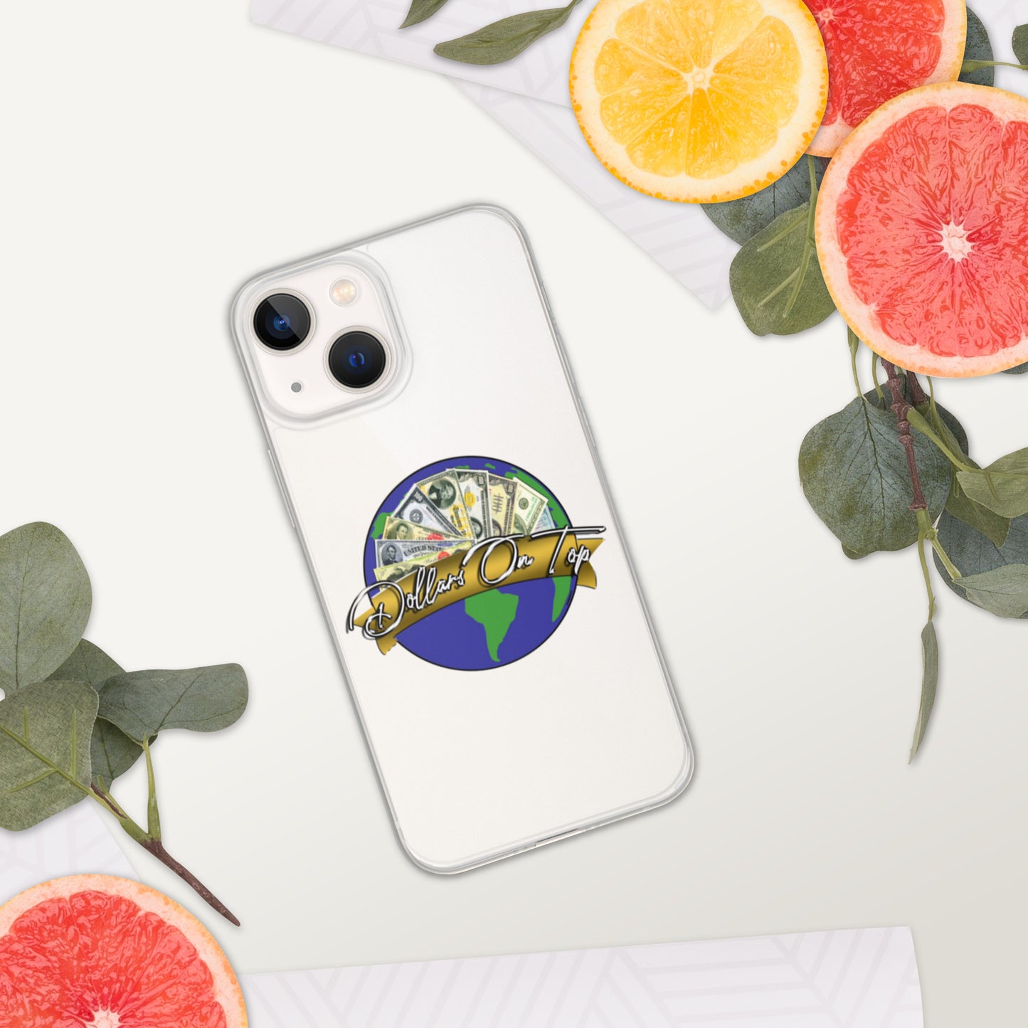 Dollars. On. Top GLOBE iPhone Case