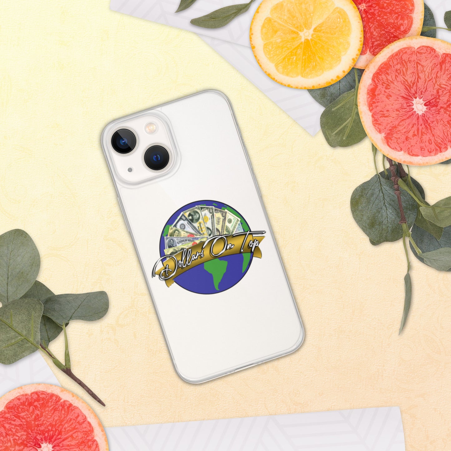 Dollars. On. Top GLOBE iPhone Case