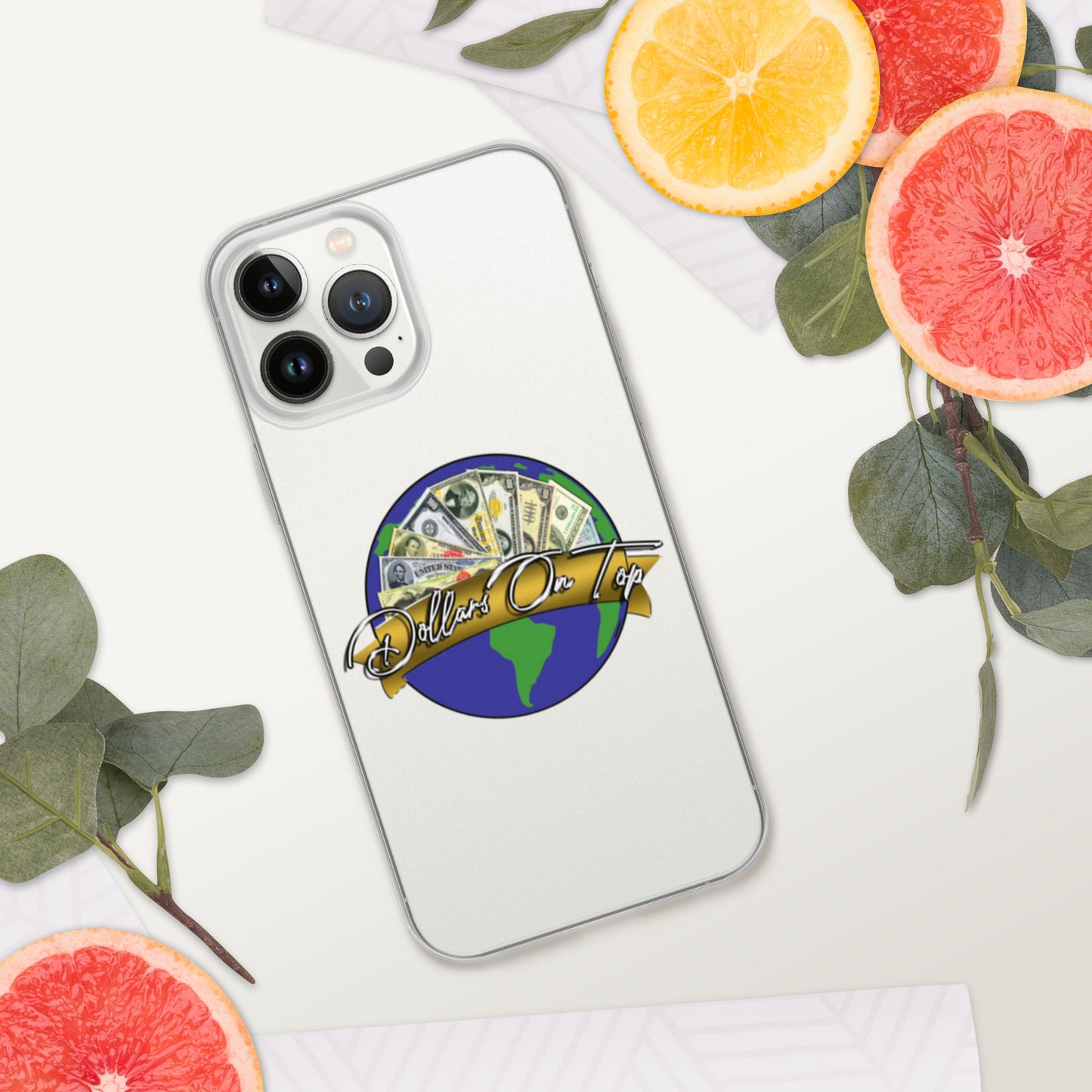 Dollars. On. Top GLOBE iPhone Case