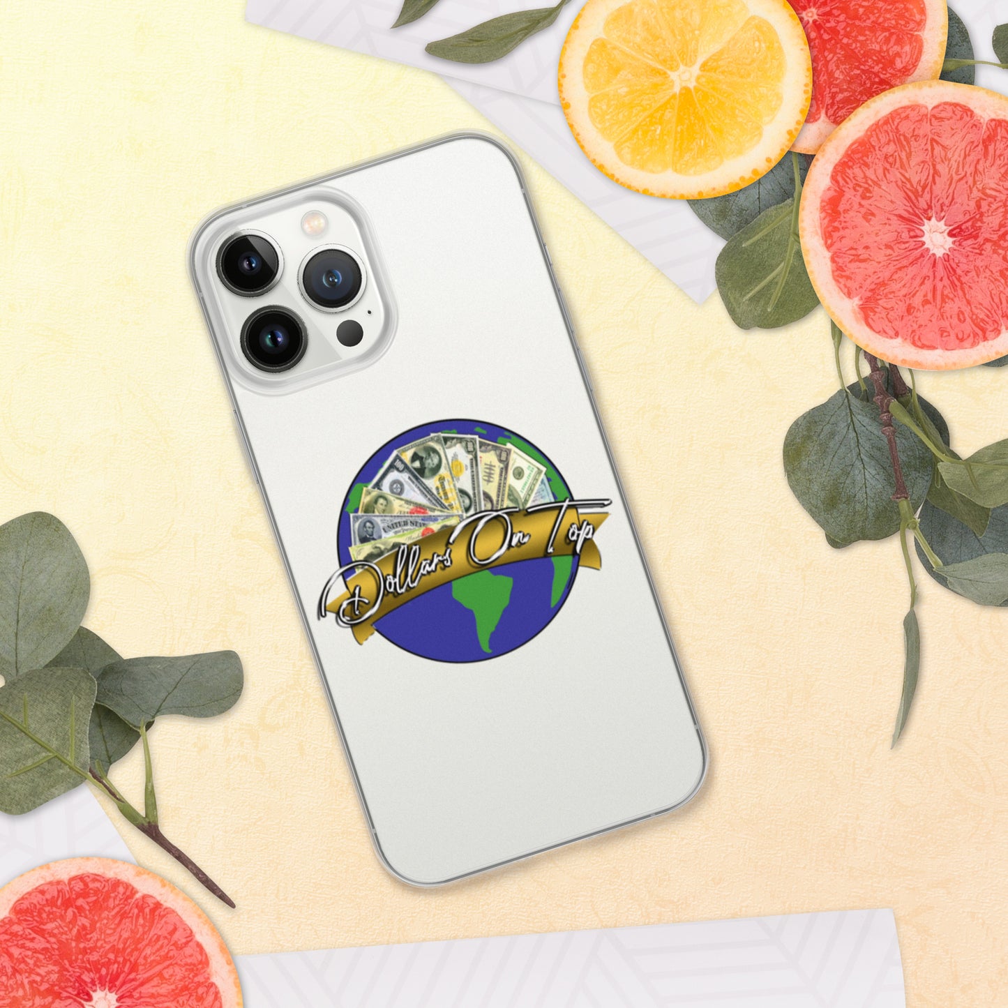 Dollars. On. Top GLOBE iPhone Case
