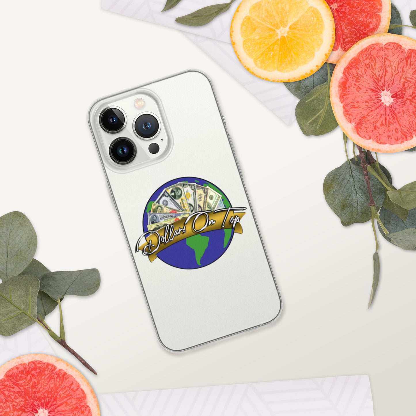 Dollars. On. Top GLOBE iPhone Case