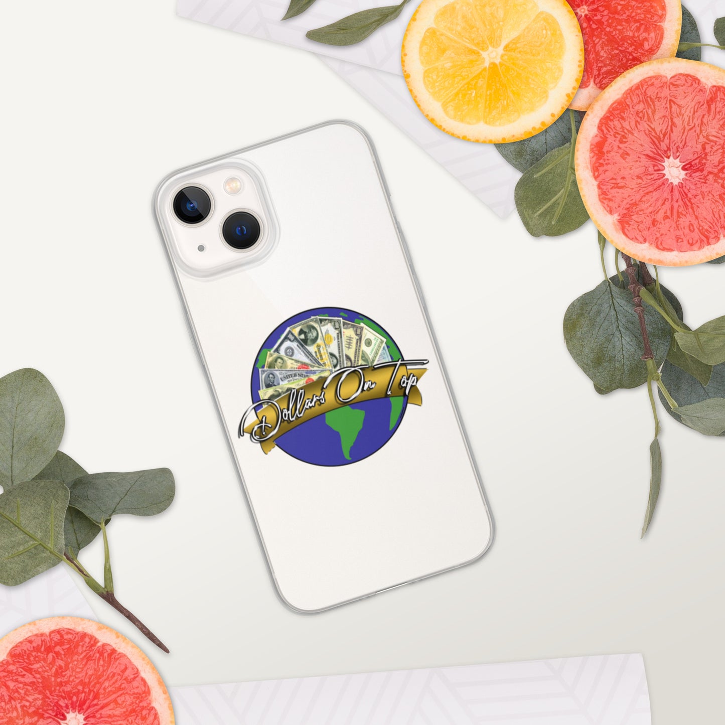 Dollars. On. Top GLOBE iPhone Case