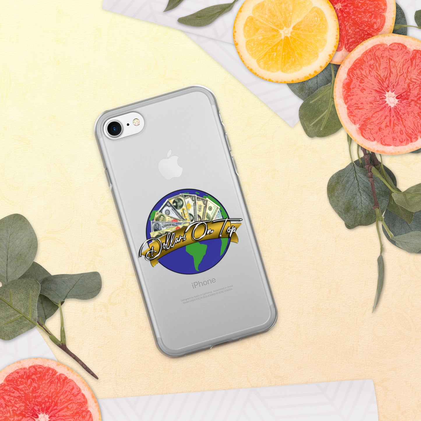 Dollars. On. Top GLOBE iPhone Case