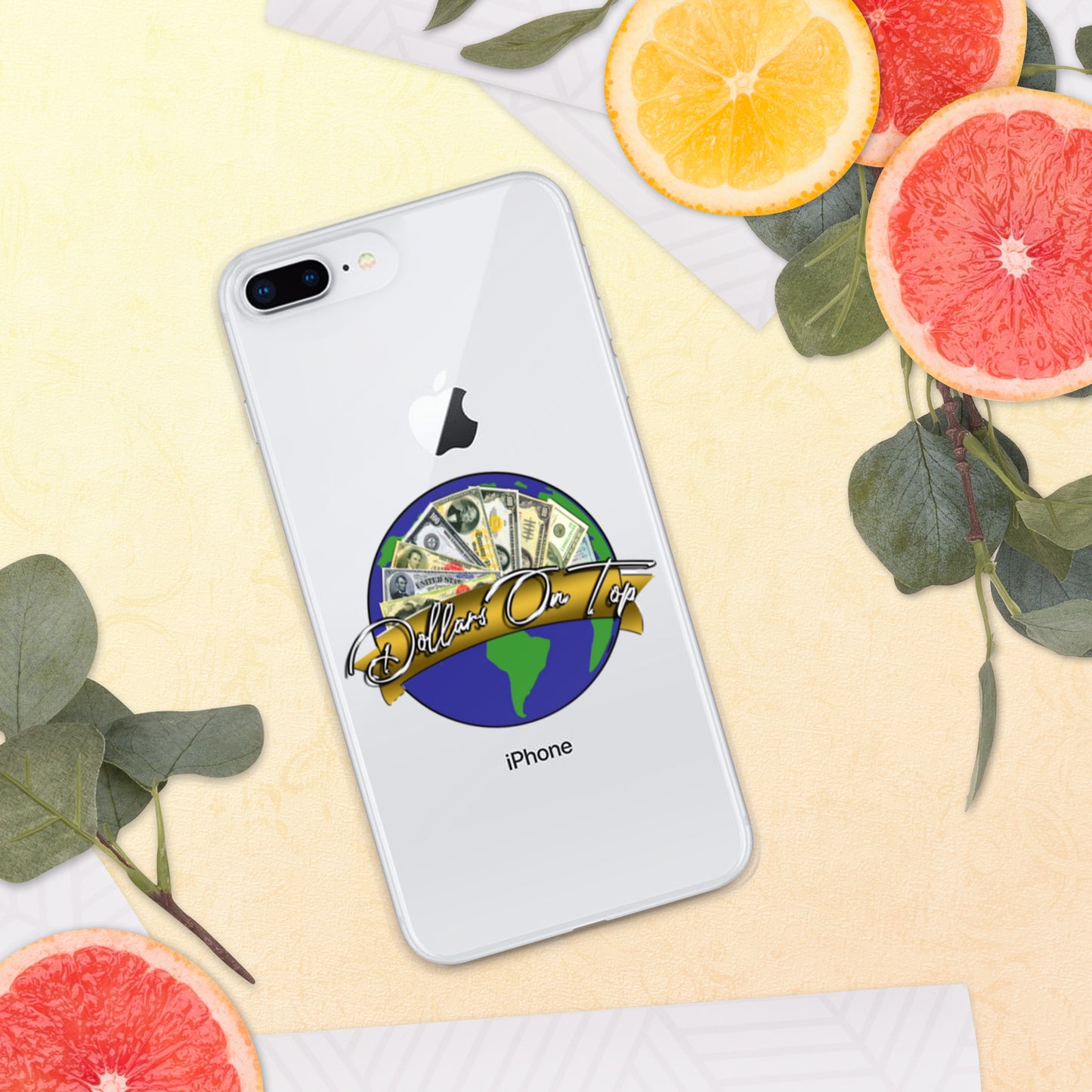 Dollars. On. Top GLOBE iPhone Case
