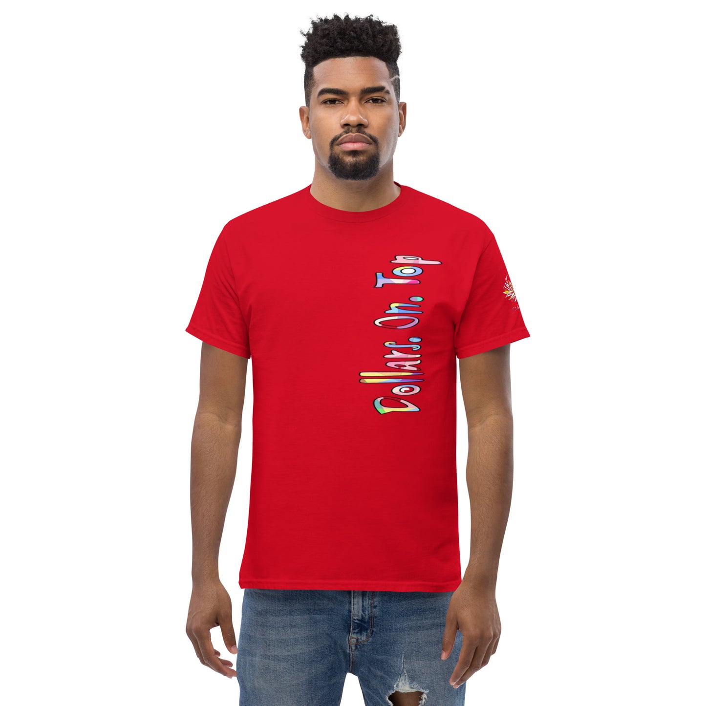 Dollars. On. Top Men's Classic Tee