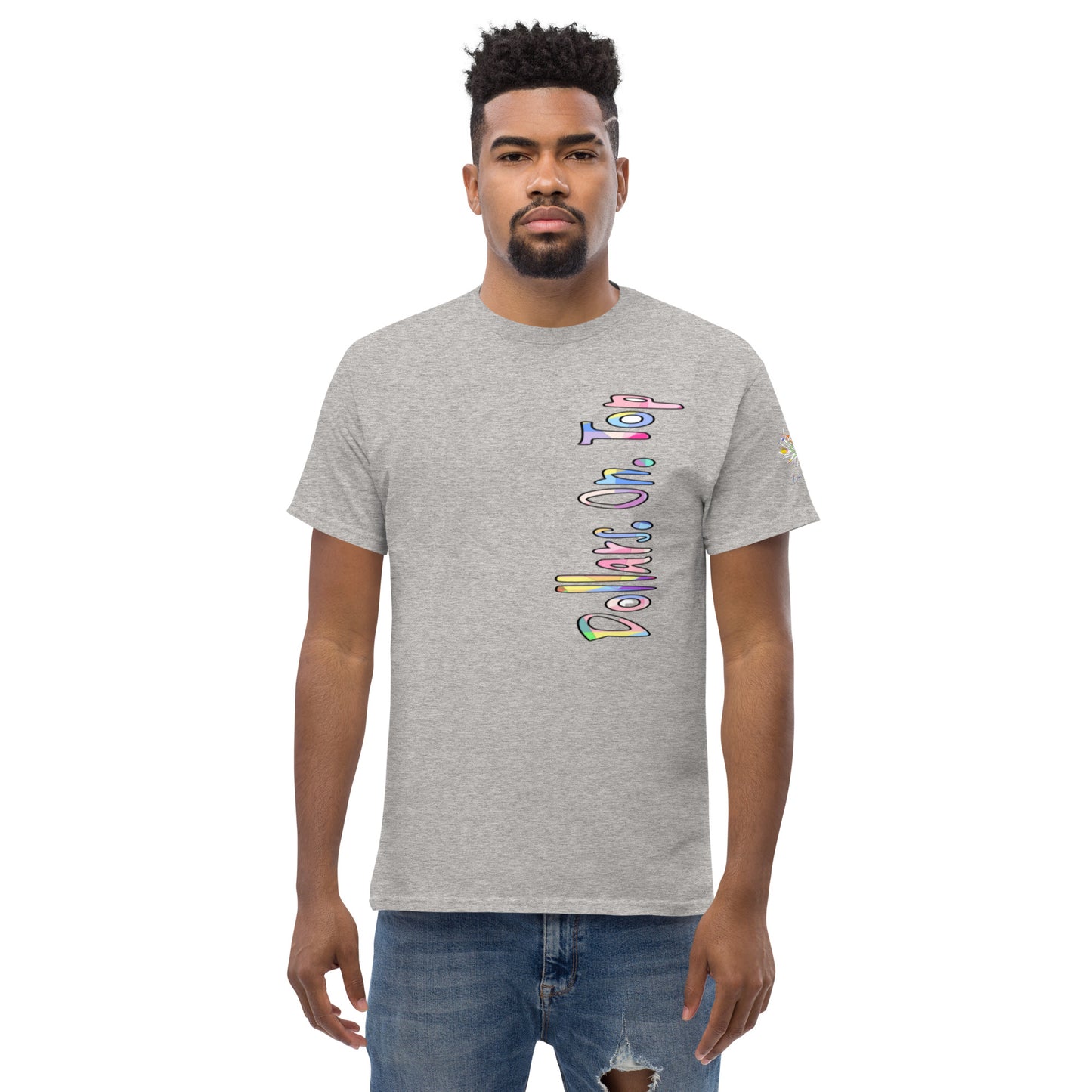 Dollars. On. Top Men's Classic Tee