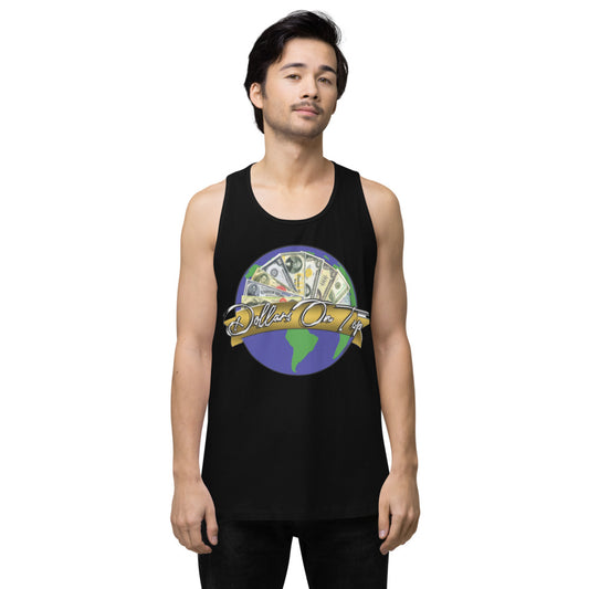 Dollars. On. Top Globe Edition Men’s Premium Tank Top