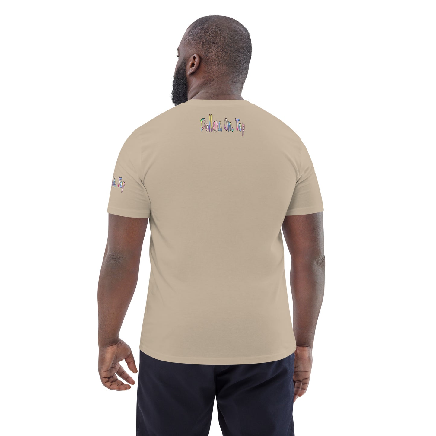 Dollars. On. Top Unisex Organic Cotton T-Shirt