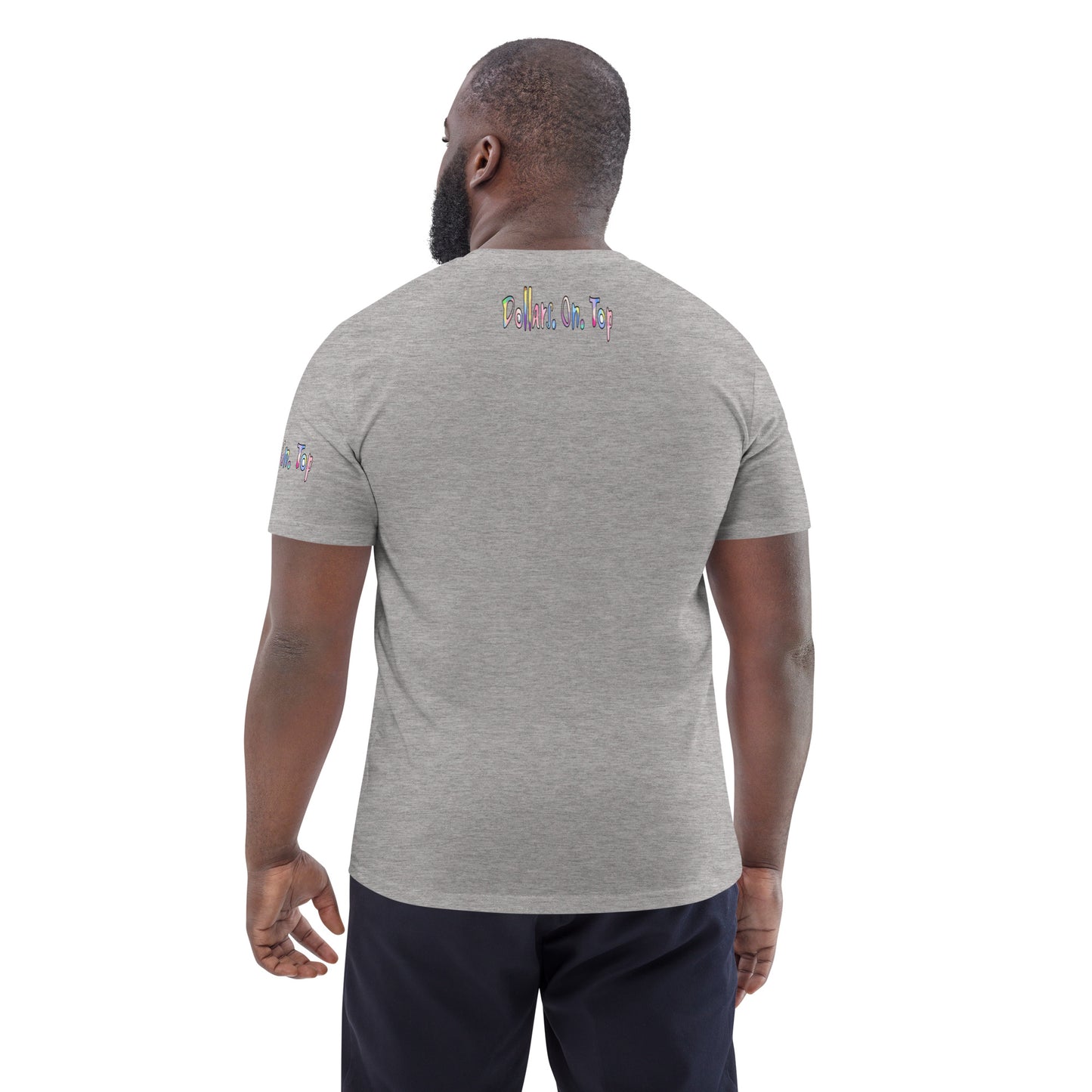 Dollars. On. Top Unisex Organic Cotton T-Shirt