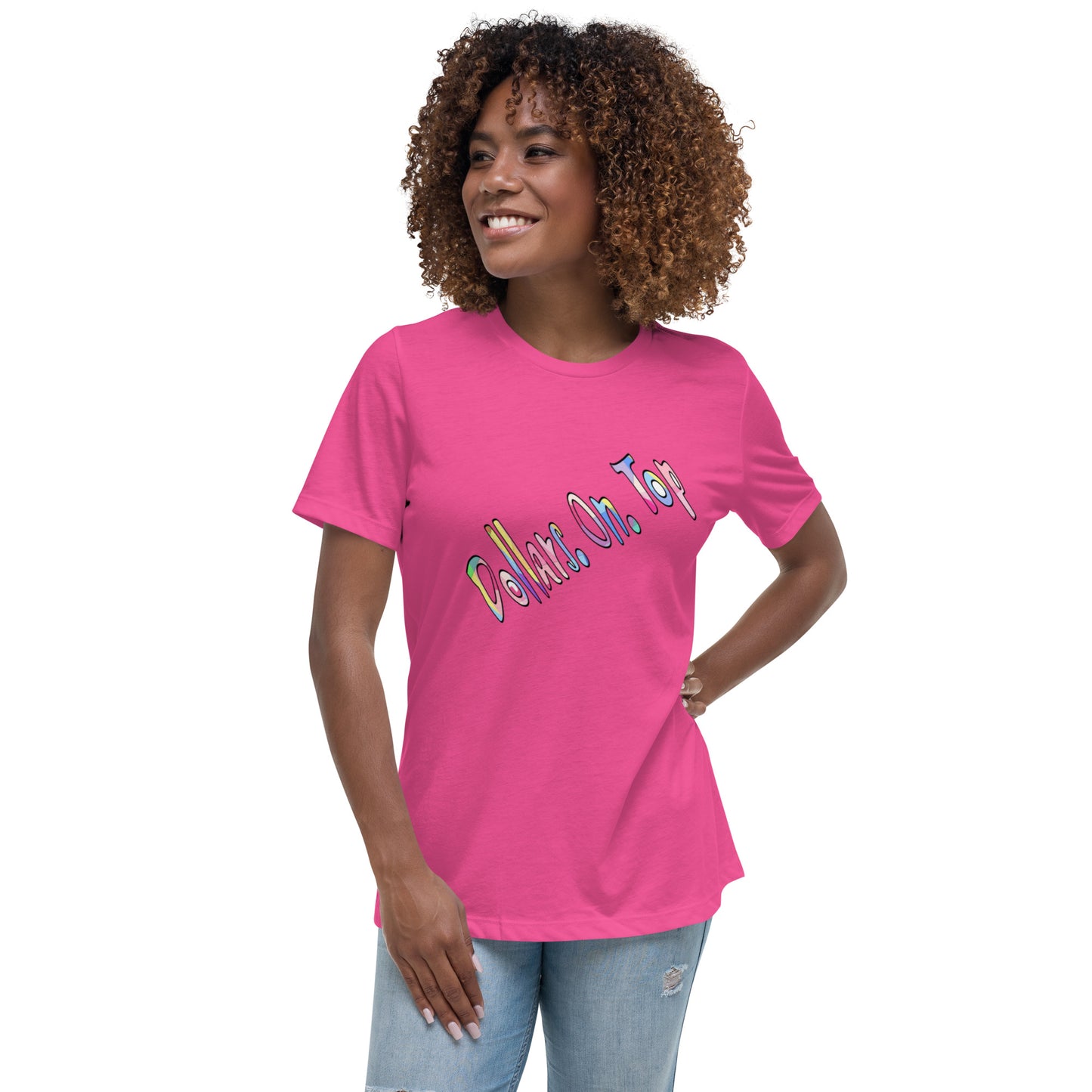 Dollars. On. Top Women's Relaxed T-Shirt