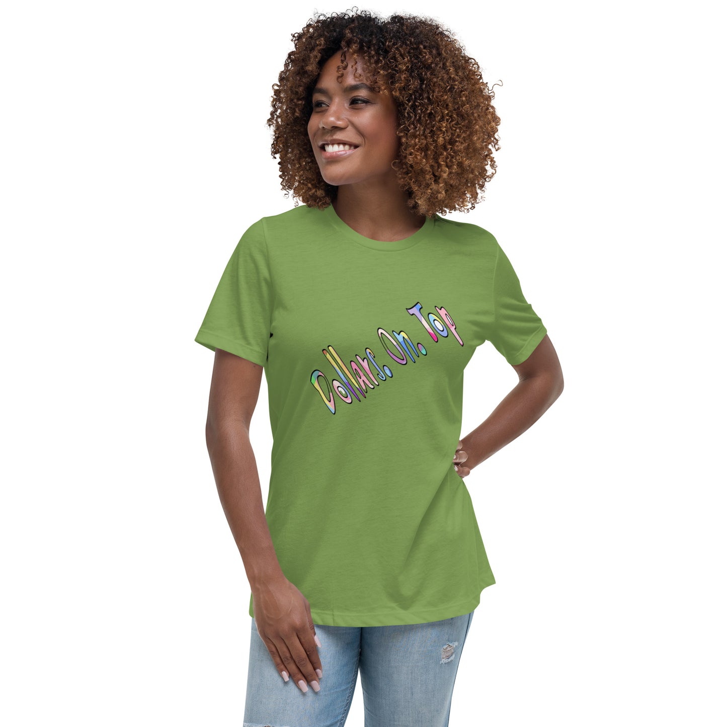 Dollars. On. Top Women's Relaxed T-Shirt