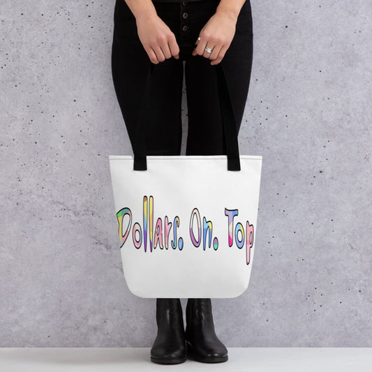 Dollars. On. Top Tote Bag
