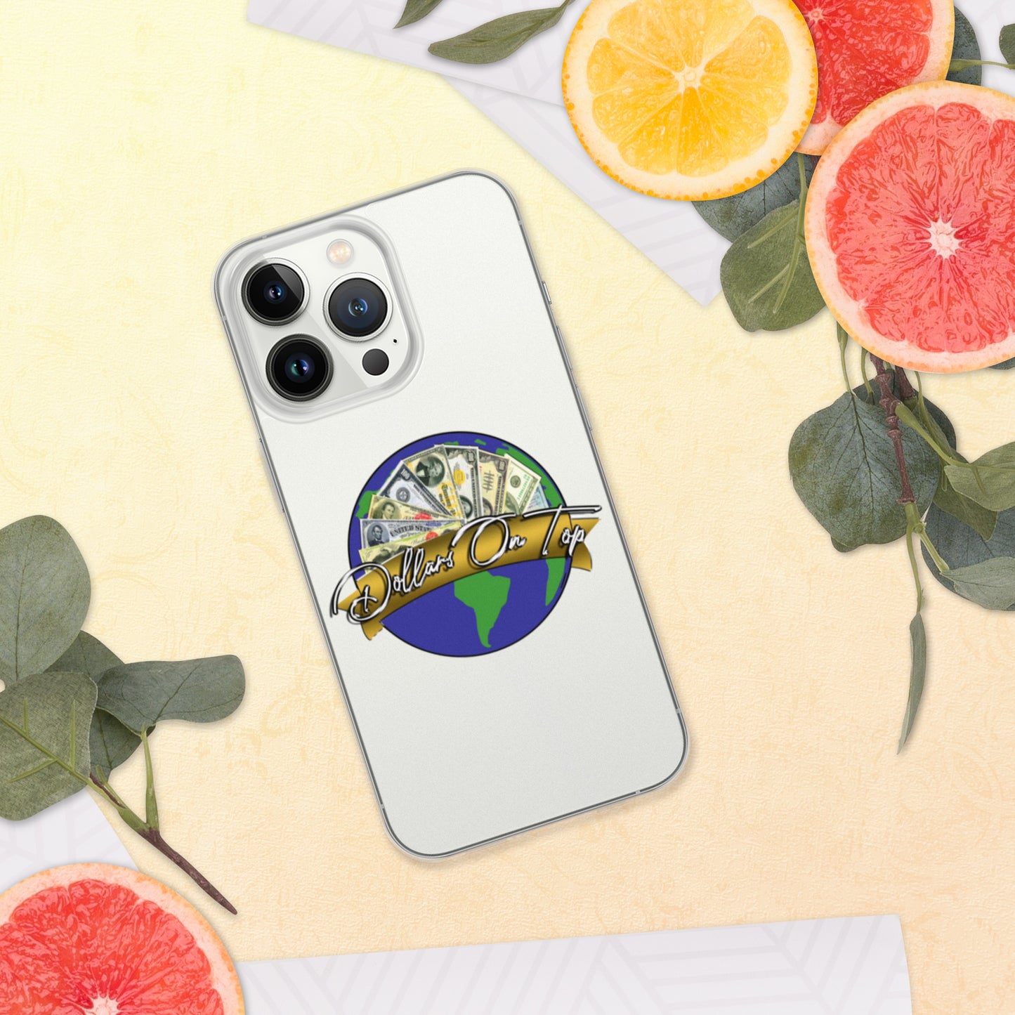 Dollars. On. Top GLOBE iPhone Case
