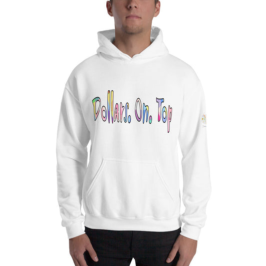 Dollars. On. Top Unisex Hoodie