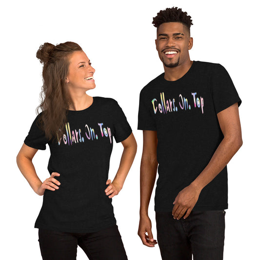 Dollars. On. Top Unisex T-Shirt